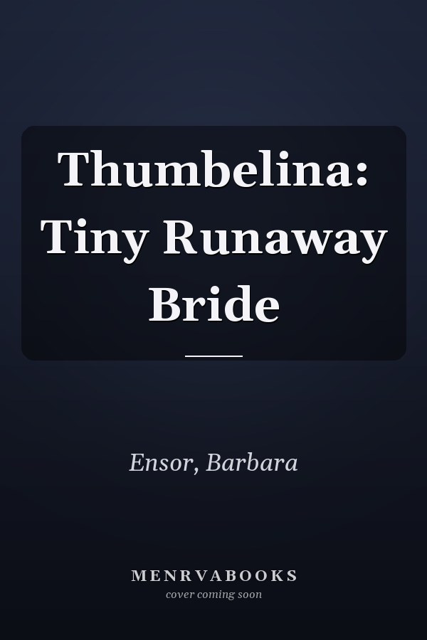Thumbelina: Tiny Runaway Bride