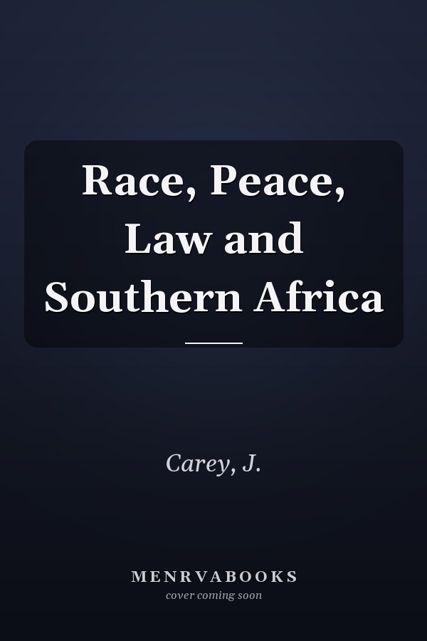 Race, Peace, Law and Southern Africa