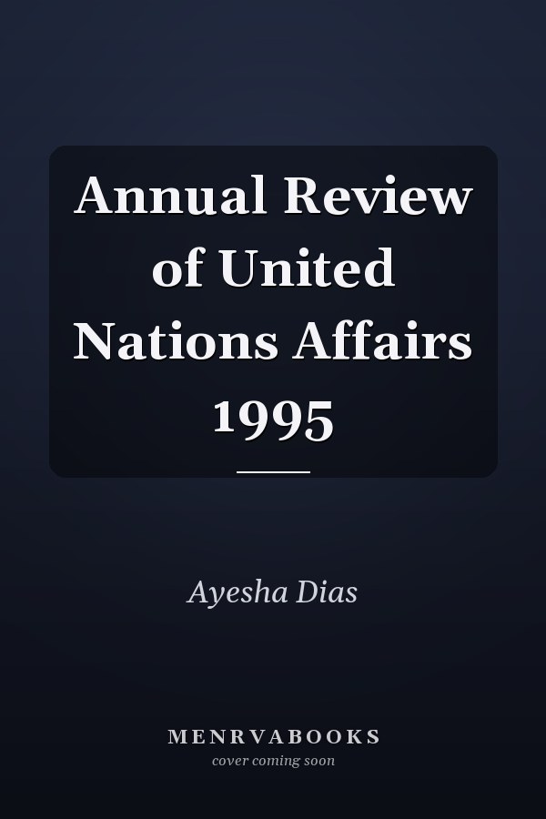 Annual Review of United Nations Affairs 1995