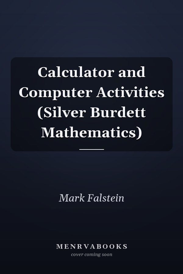 Calculator and Computer Activities (Silver Burdett Mathematics)