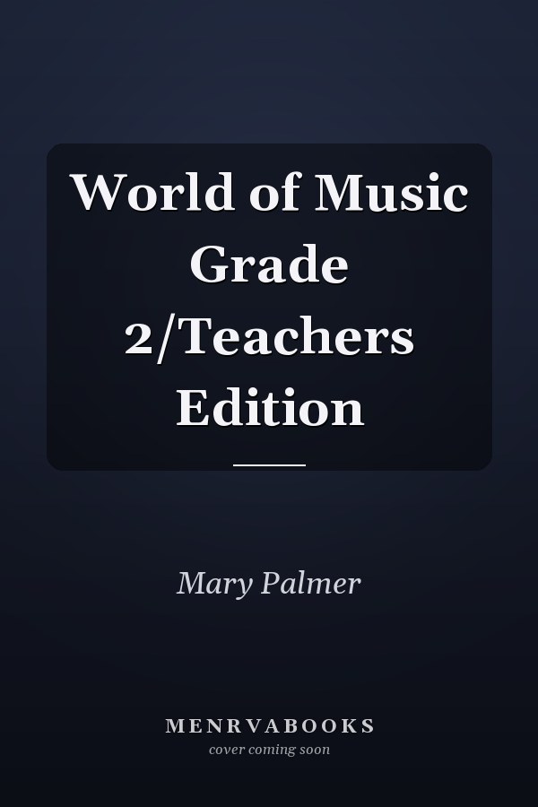 World of Music Grade 2/Teachers Edition