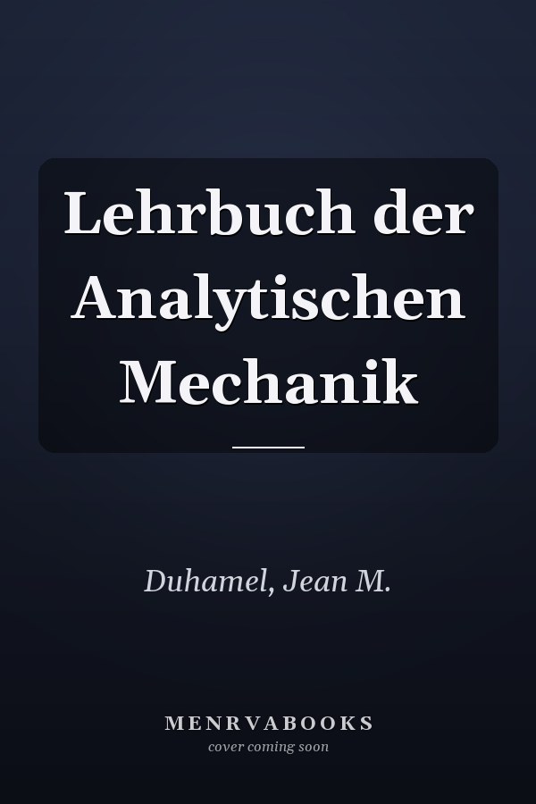 Lehrbuch der Analytischen Mechanik