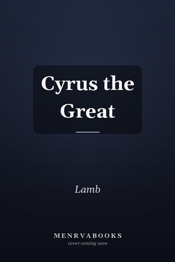 Cyrus the Great