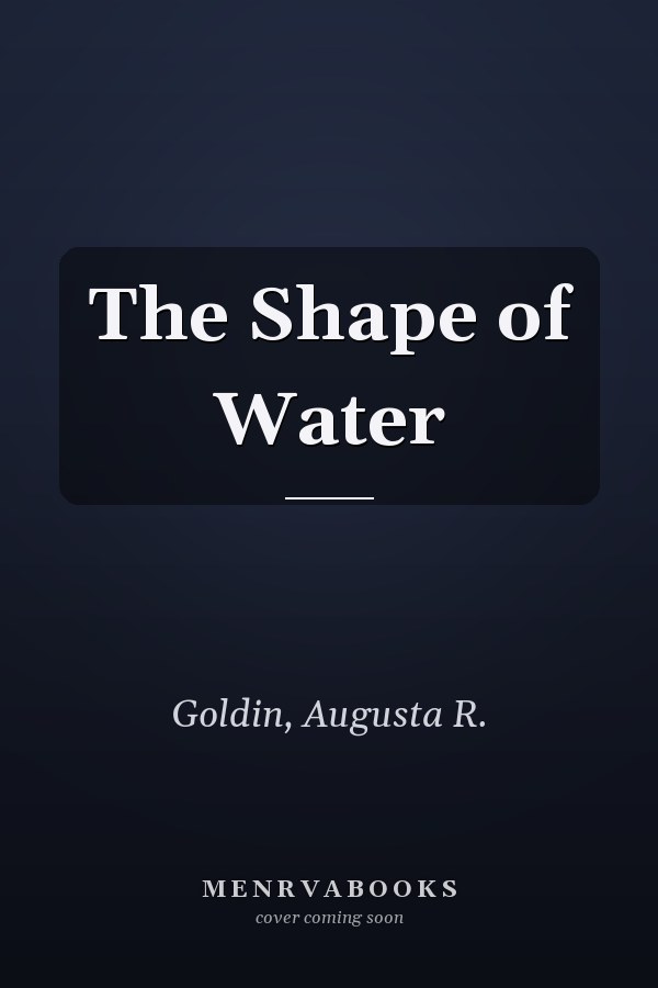 The Shape of Water