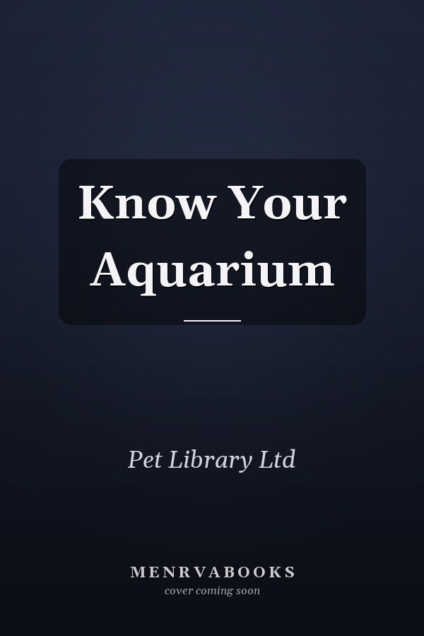 Know Your Aquarium