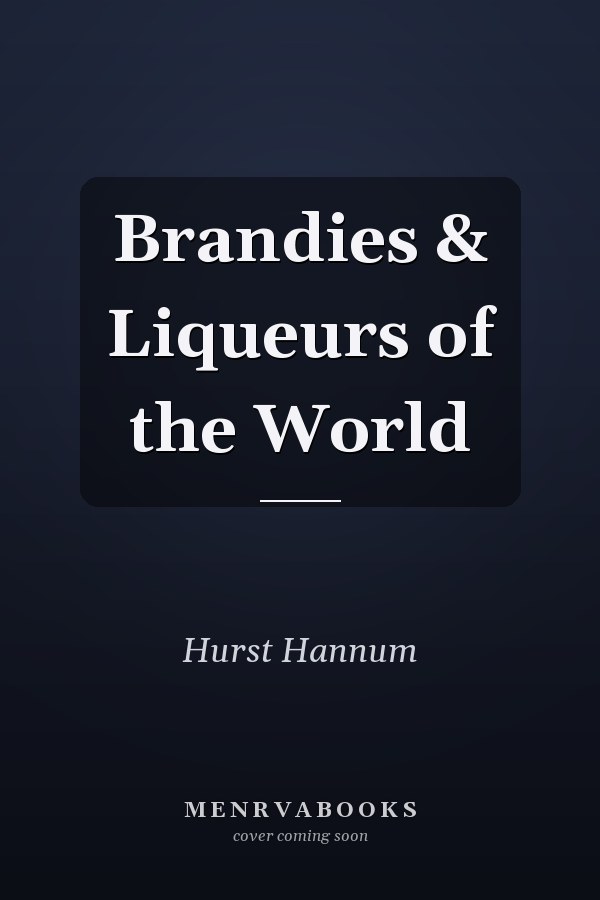 Brandies & Liqueurs of the World