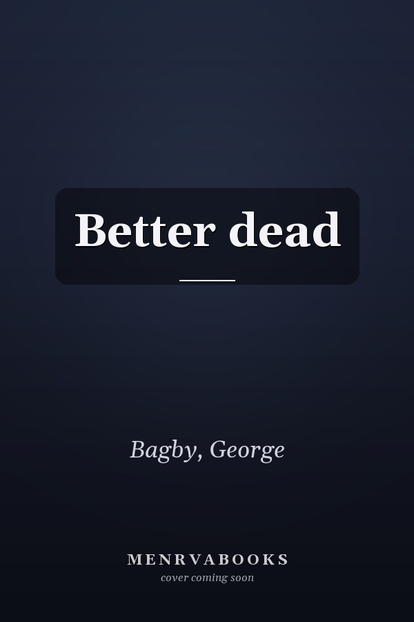 Better dead