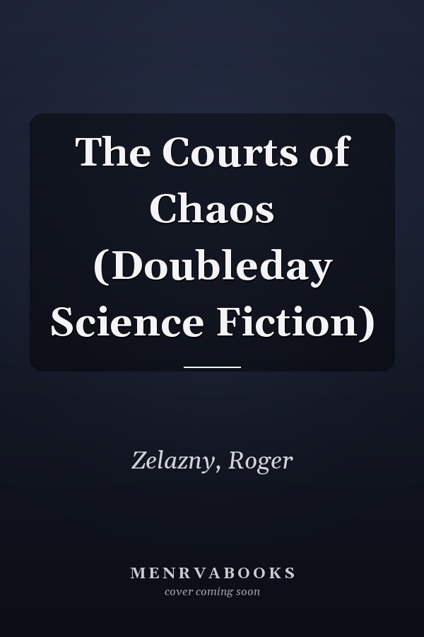 The Courts of Chaos (Doubleday Science Fiction)