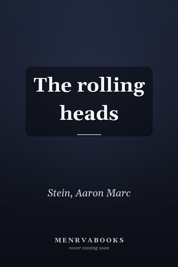 The rolling heads