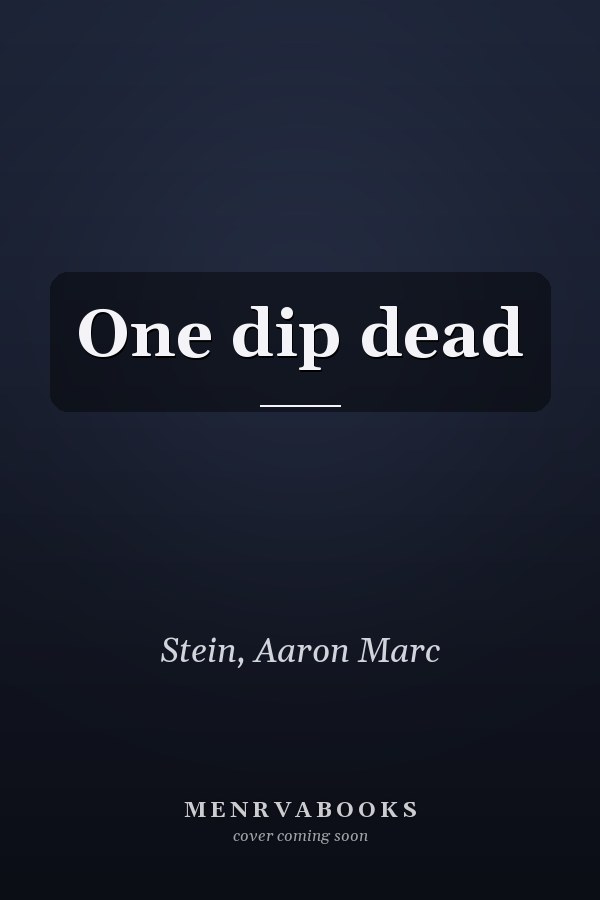 One dip dead