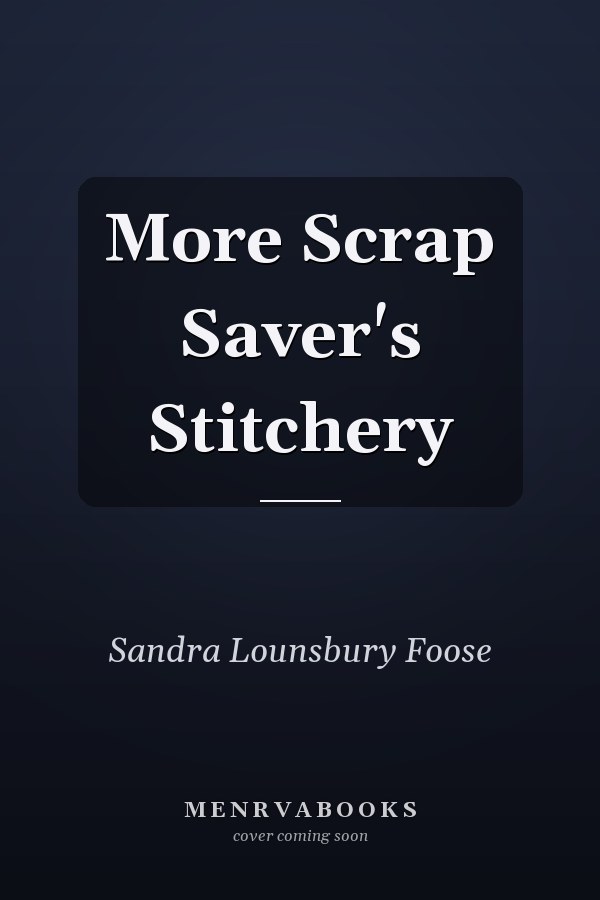 More Scrap Saver's Stitchery