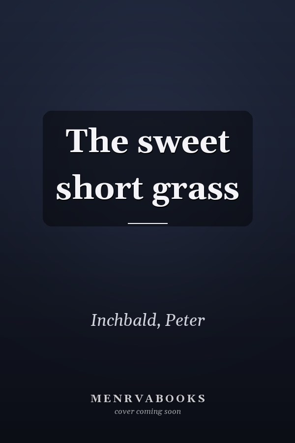 The sweet short grass