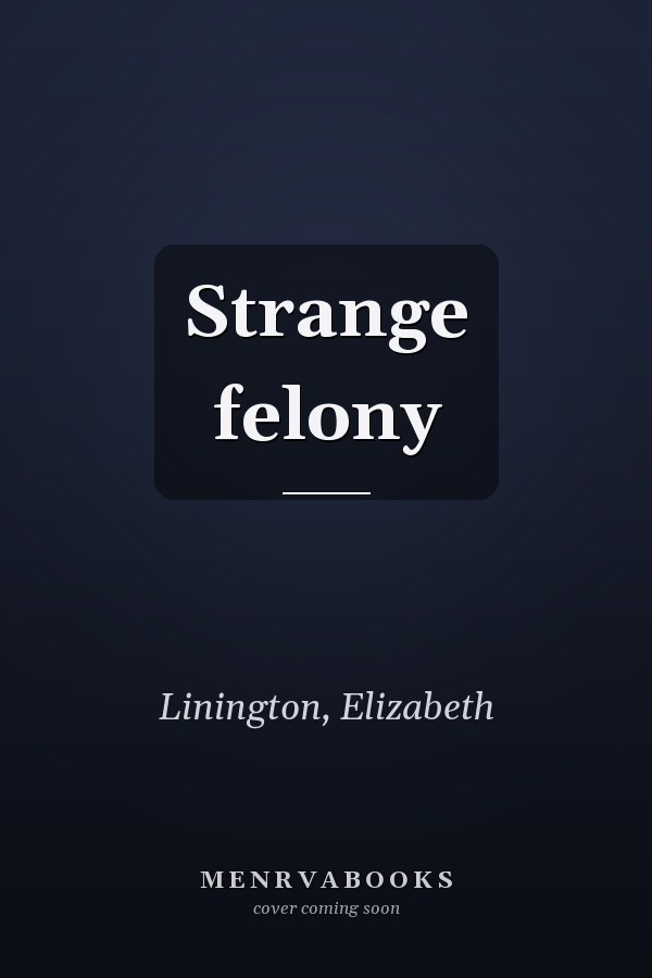 Strange felony
