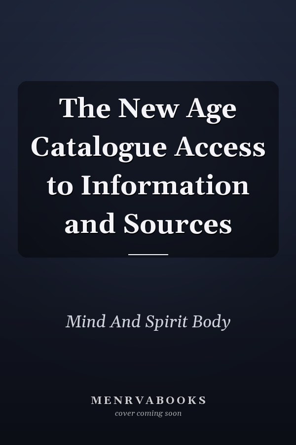The New Age Catalogue Access to Information and Sources