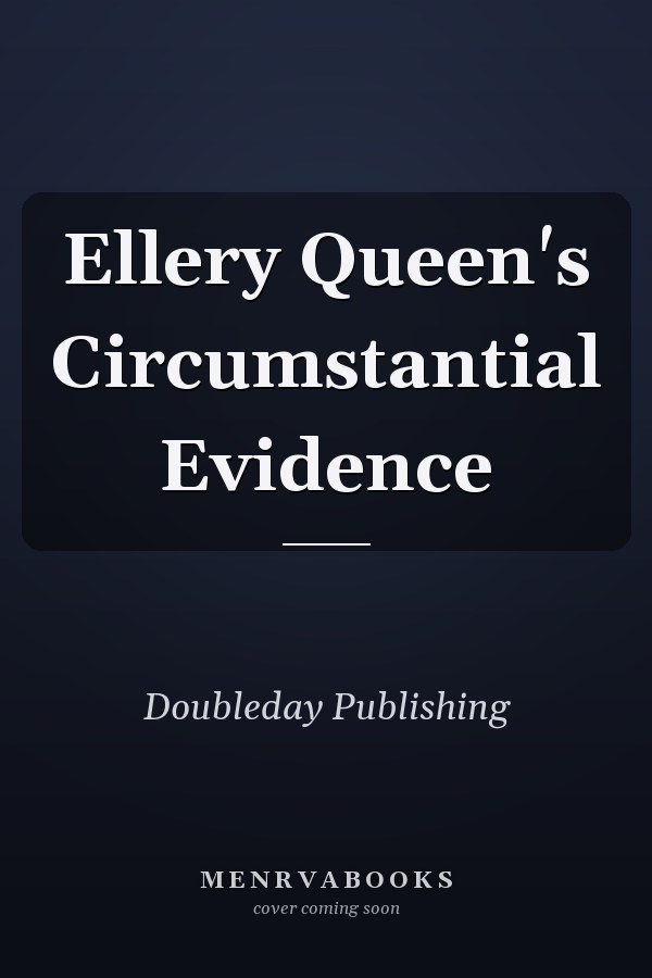 Ellery Queen's Circumstantial Evidence