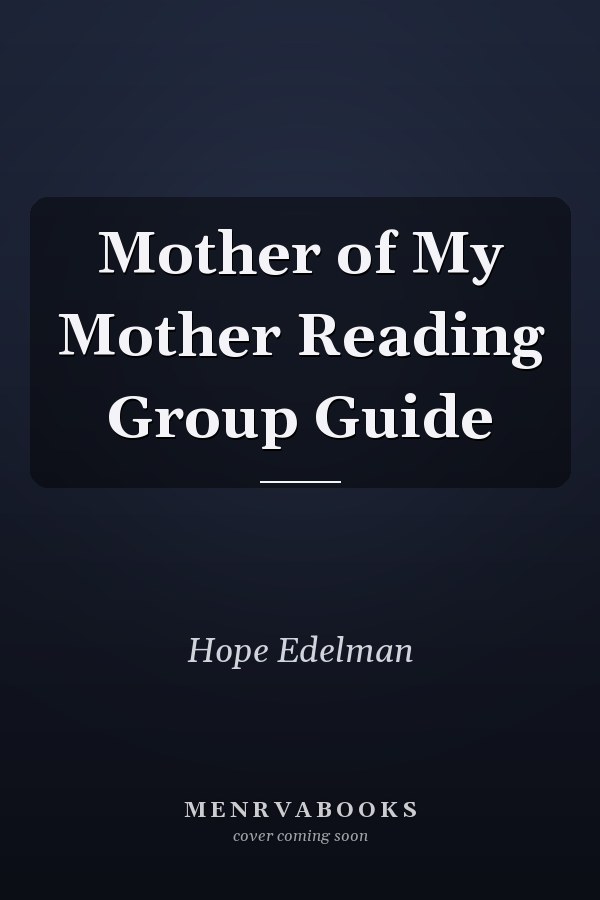 Mother of My Mother Reading Group Guide