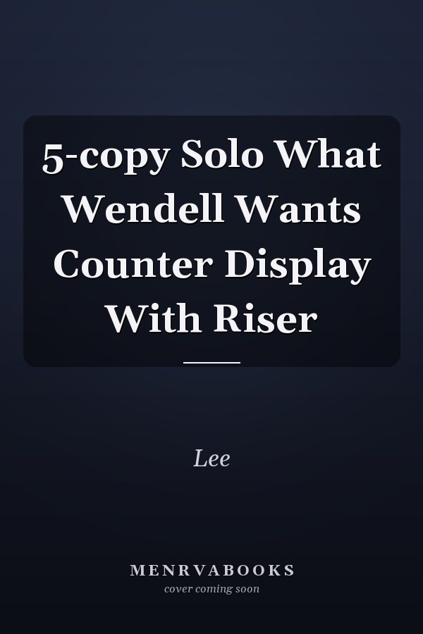 5-copy Solo What Wendell Wants Counter Display With Riser
