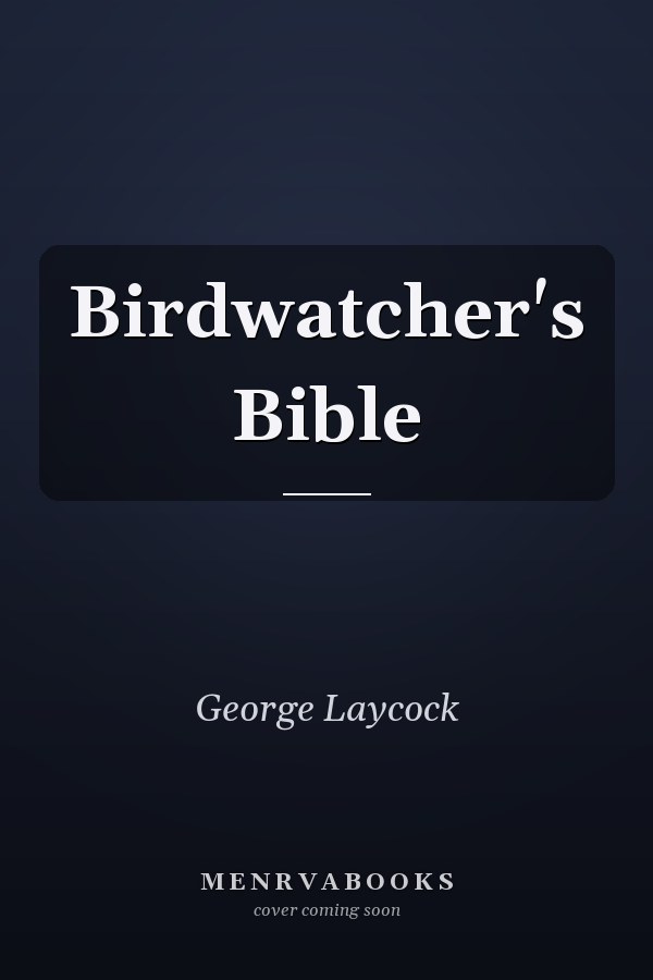 Birdwatcher's Bible