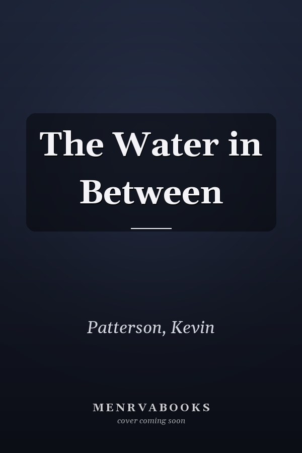 The Water in Between