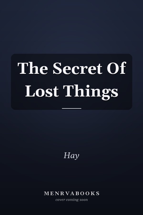 The Secret Of Lost Things