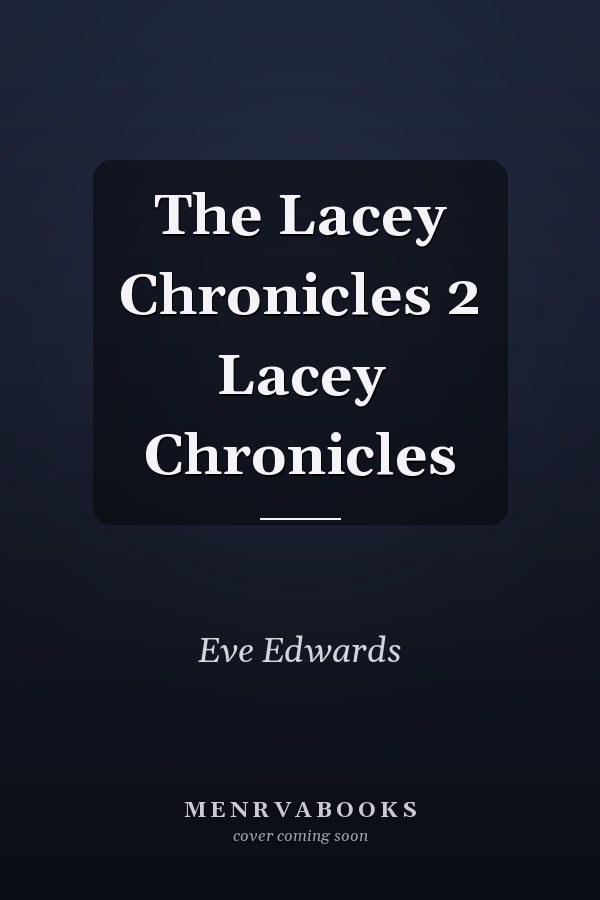 The Lacey Chronicles 2