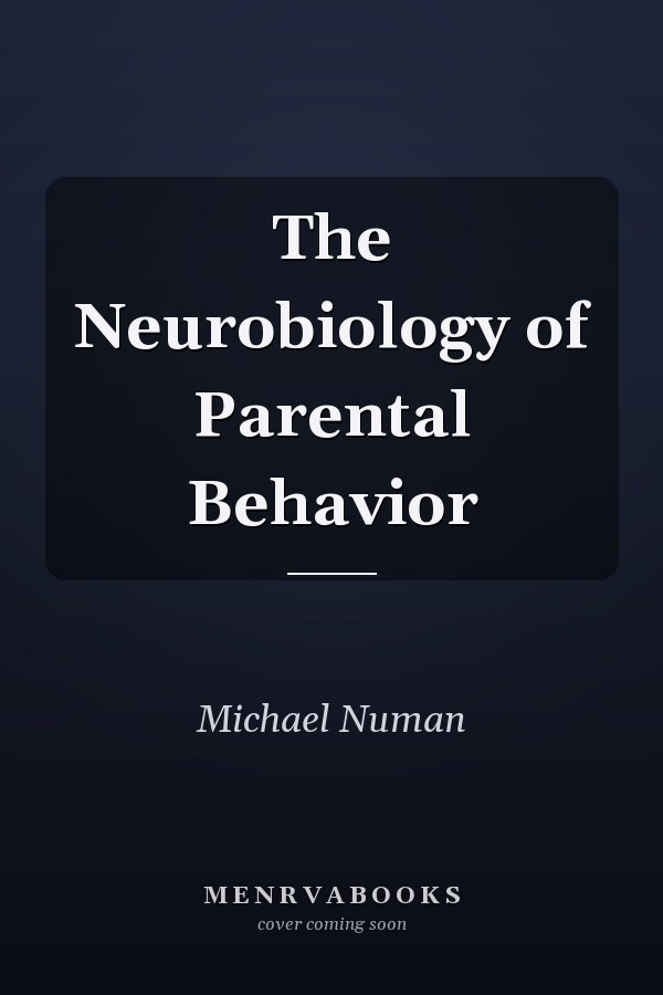The Neurobiology of Parental Behavior