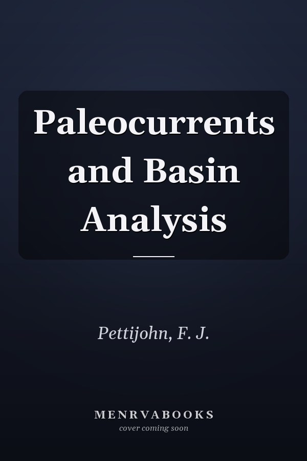 Paleocurrents and Basin Analysis