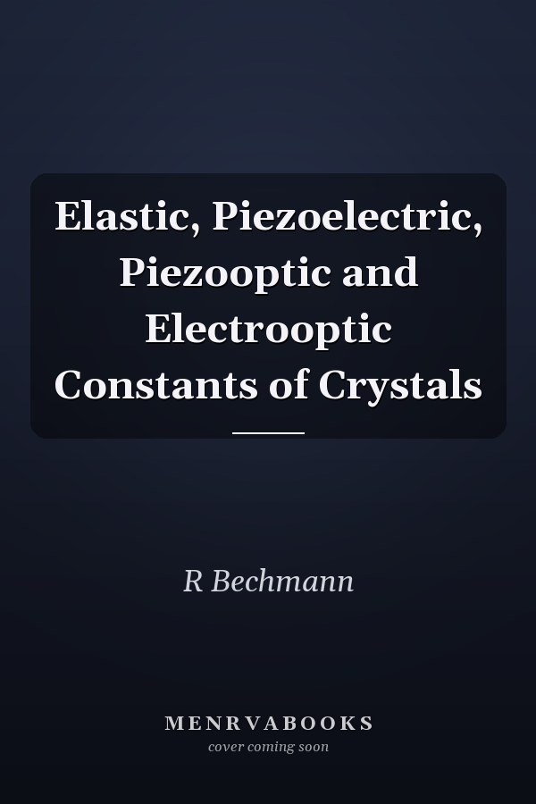 Elastic, Piezoelectric, Piezooptic and Electrooptic Constants of Crystals