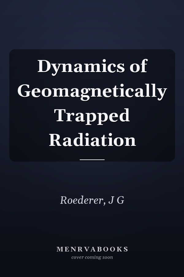 Dynamics of Geomagnetically Trapped Radiation