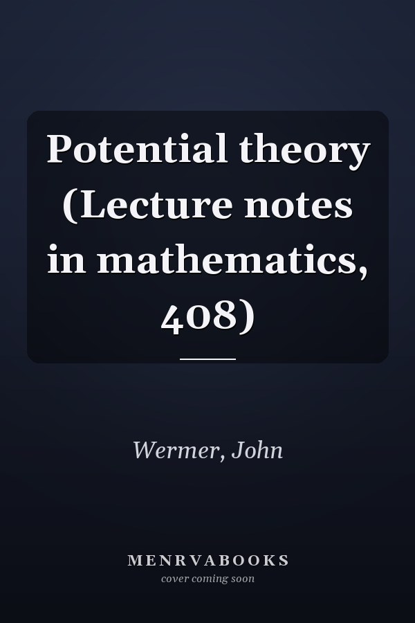 Potential theory (Lecture notes in mathematics, 408)