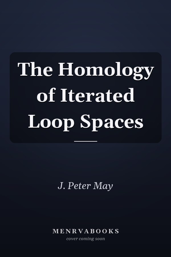The Homology of Iterated Loop Spaces