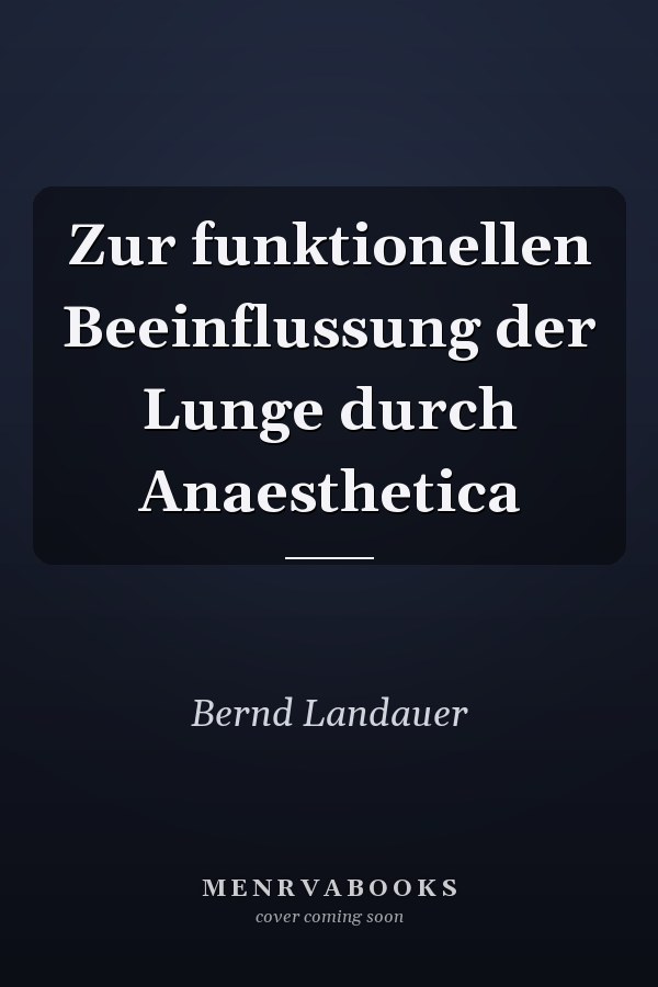 Zur funktionellen Beeinflussung der Lunge durch Anaesthetica