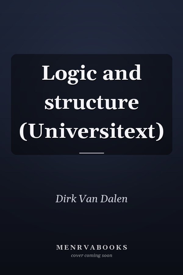 Logic and structure (Universitext)