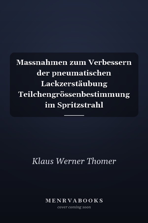 Massnahmen zum Verbessern der pneumatischen Lackzerstäubung Teilchengrössenbestimmung im Spritzstrahl