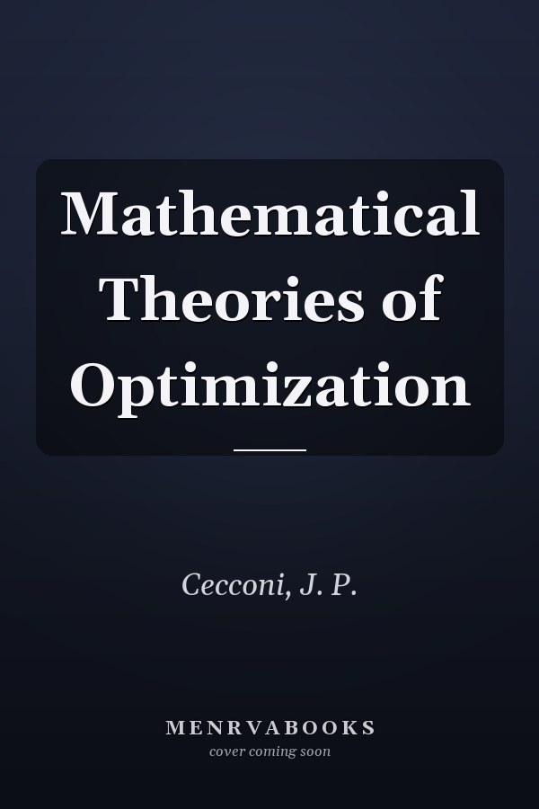 Mathematical Theories of Optimization