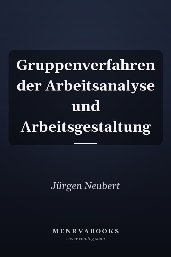 Gruppenverfahren der Arbeitsanalyse und Arbeitsgestaltung