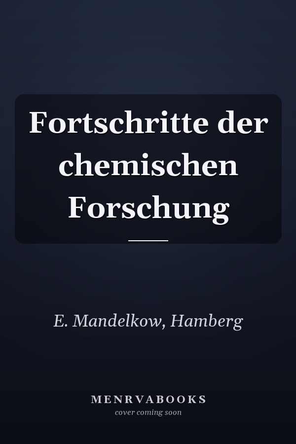 Fortschritte der chemischen Forschung