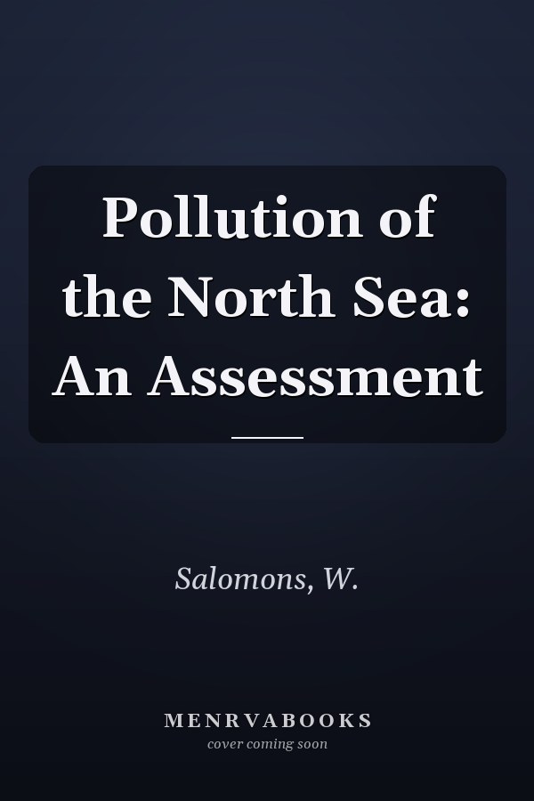 Pollution of the North Sea: An Assessment