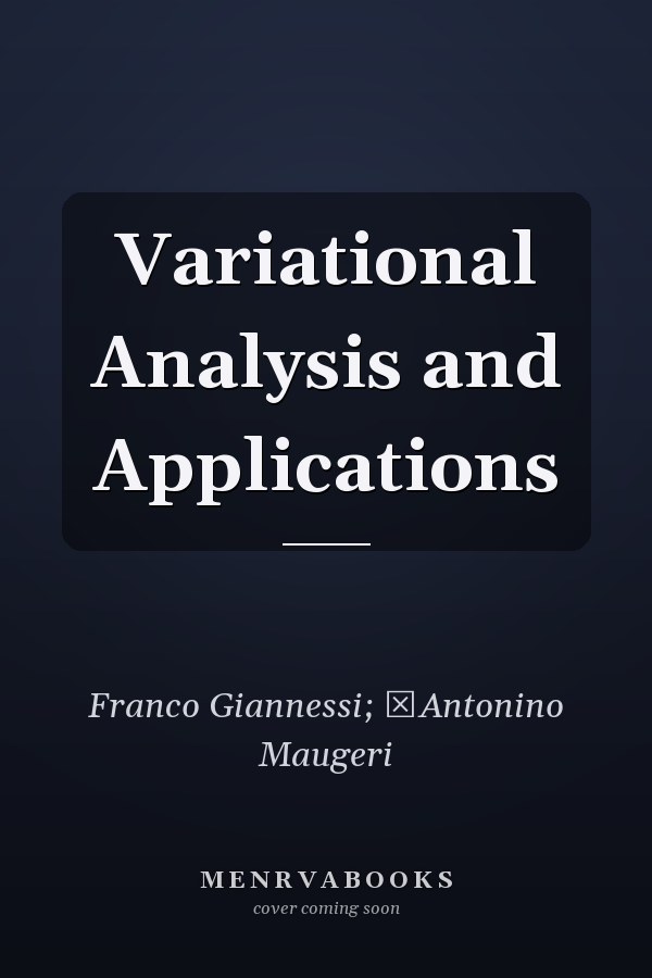 Variational Analysis and Applications