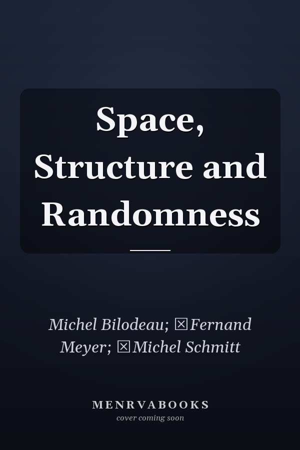 Space, Structure and Randomness