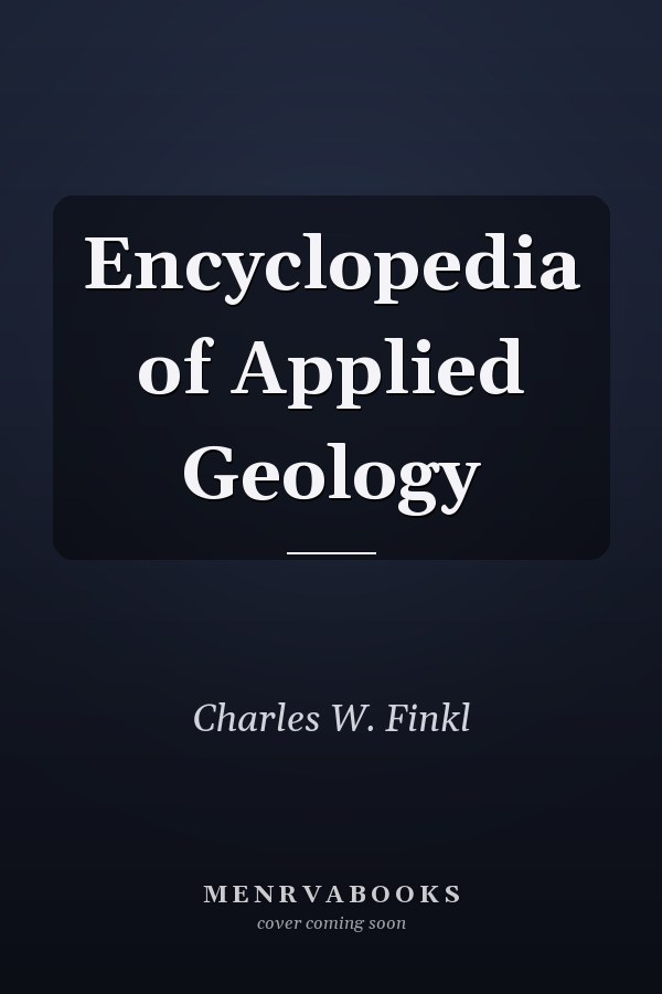 Encyclopedia of Applied Geology