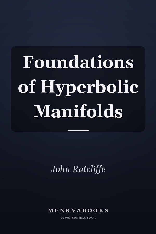 Foundations of Hyperbolic Manifolds