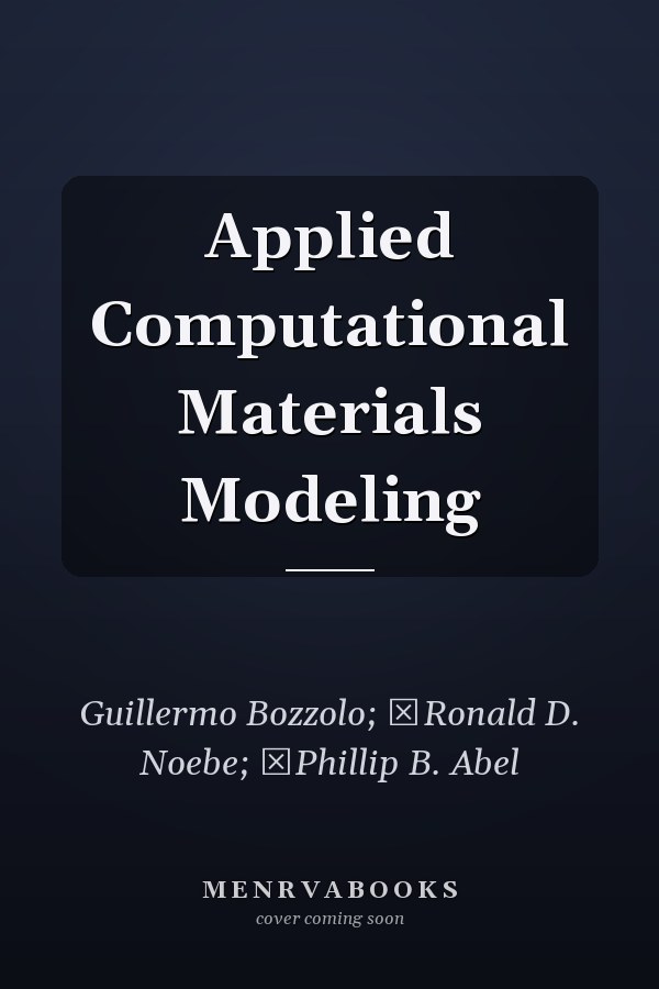 Applied Computational Materials Modeling