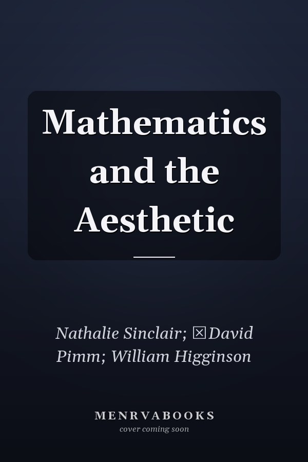 Mathematics and the Aesthetic