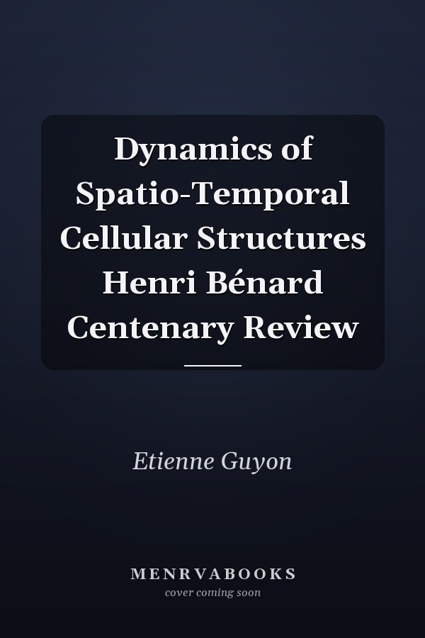 Dynamics of Spatio-Temporal Cellular Structures Henri Bénard Centenary Review