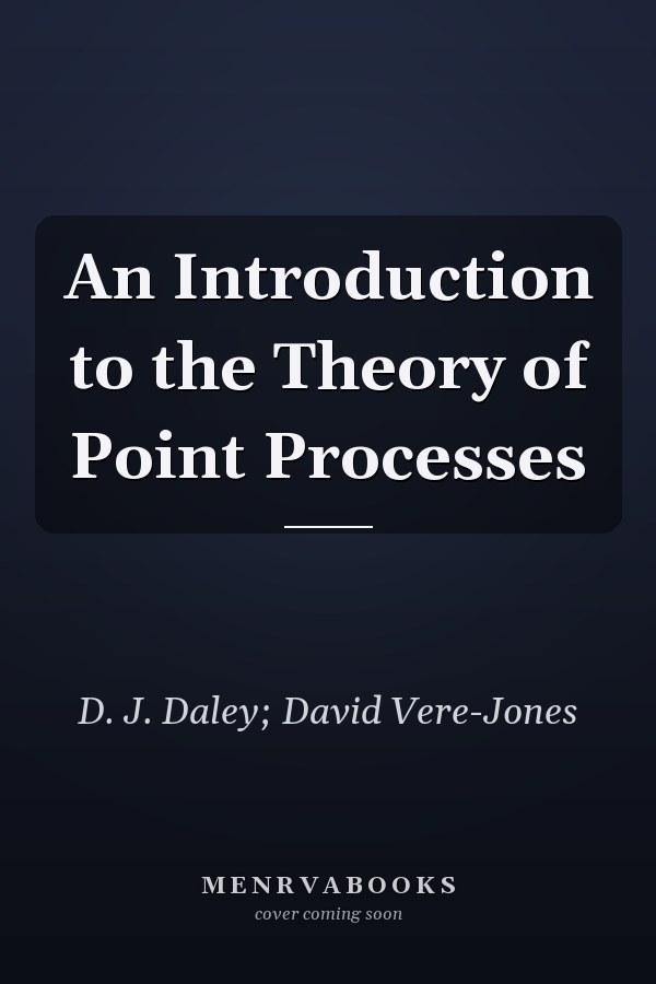 An Introduction to the Theory of Point Processes