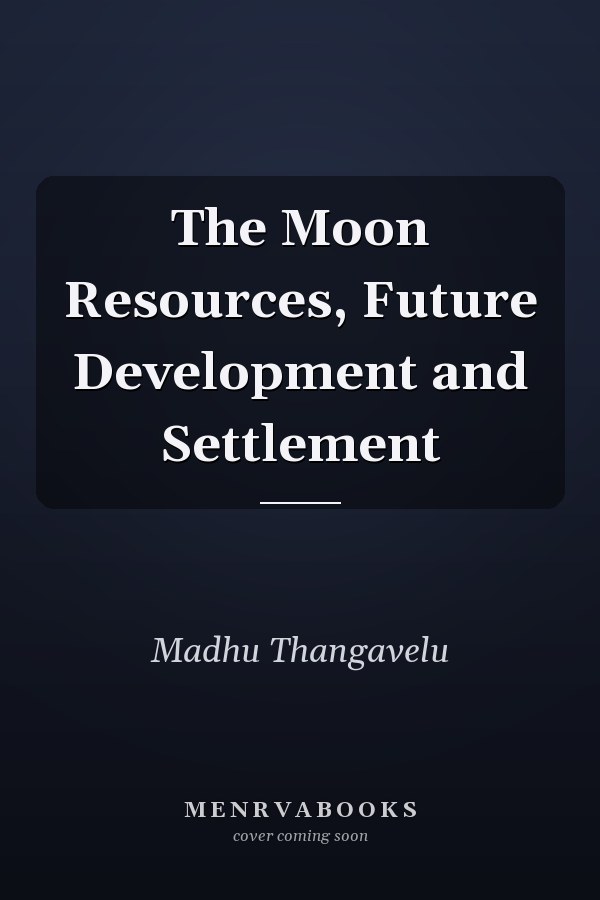 The Moon Resources, Future Development and Settlement