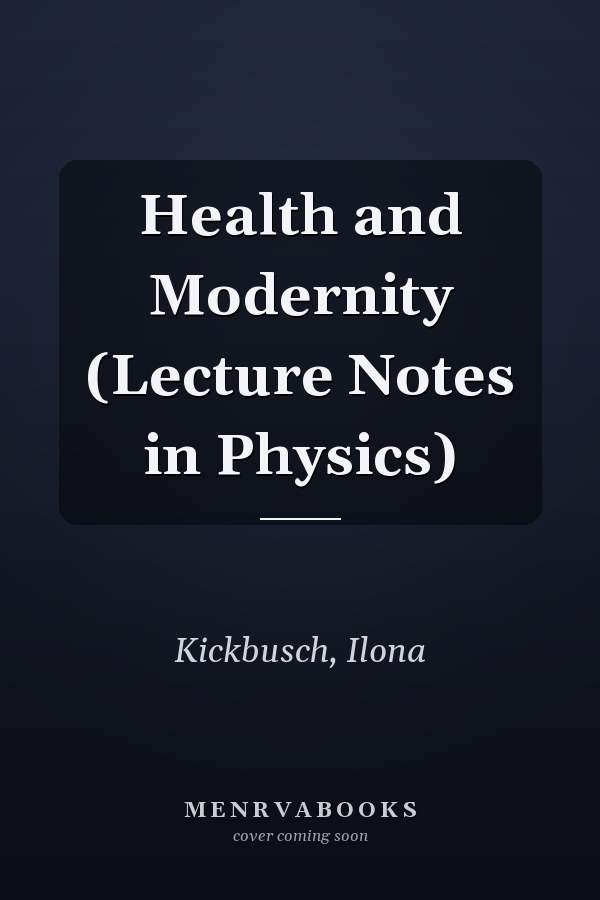 Health and Modernity (Lecture Notes in Physics)