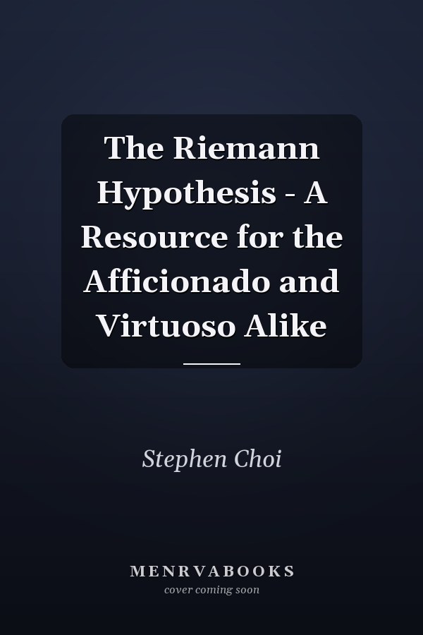 The Riemann Hypothesis - A Resource for the Afficionado and Virtuoso Alike