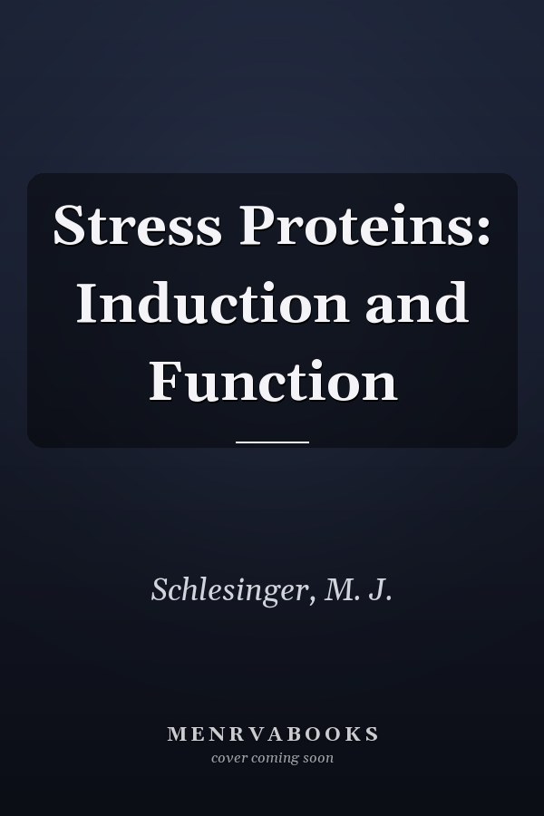 Stress Proteins: Induction and Function
